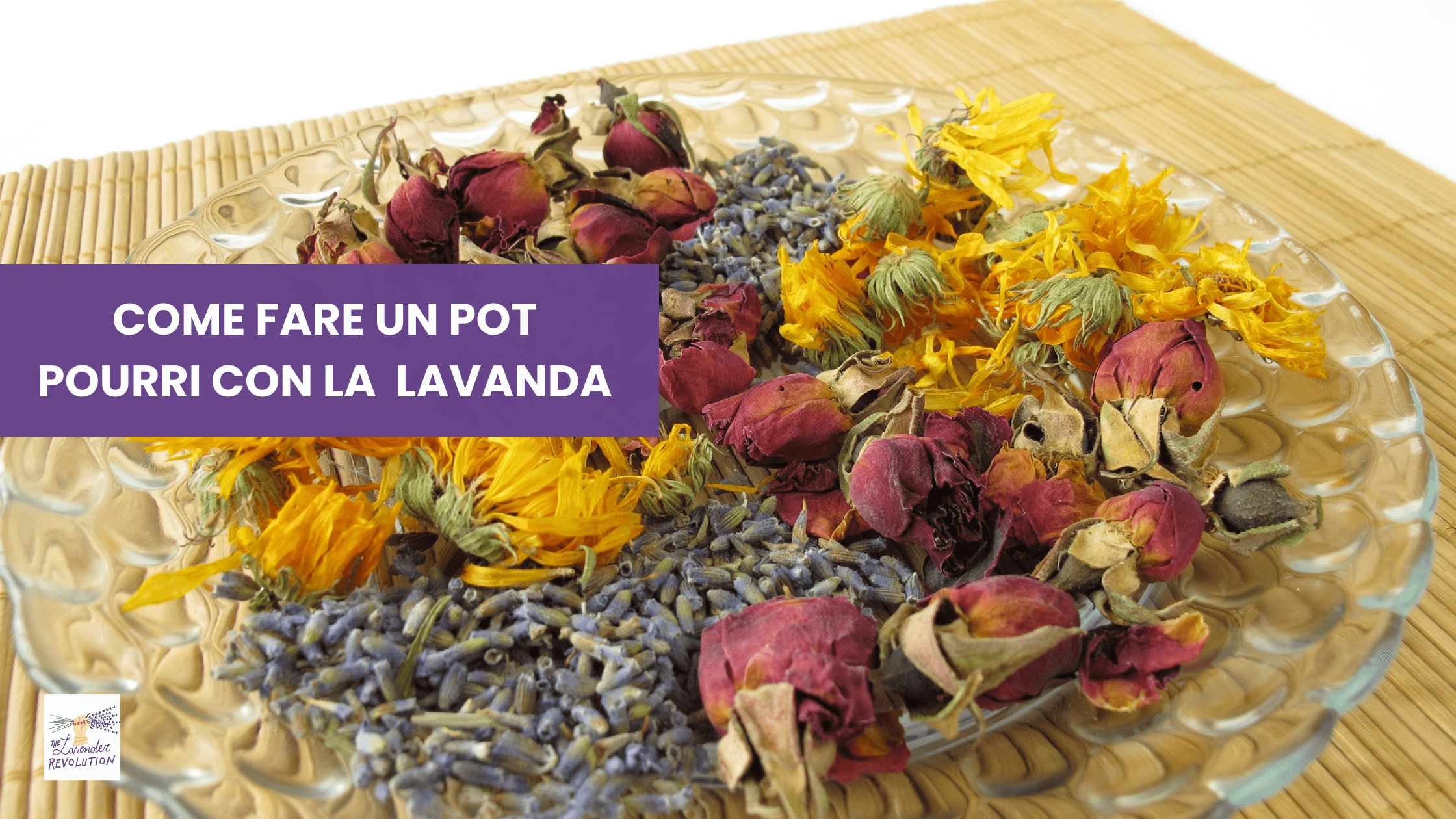 Pot pourri fai da te con la lavanda, fiori, erbe, e spezie
