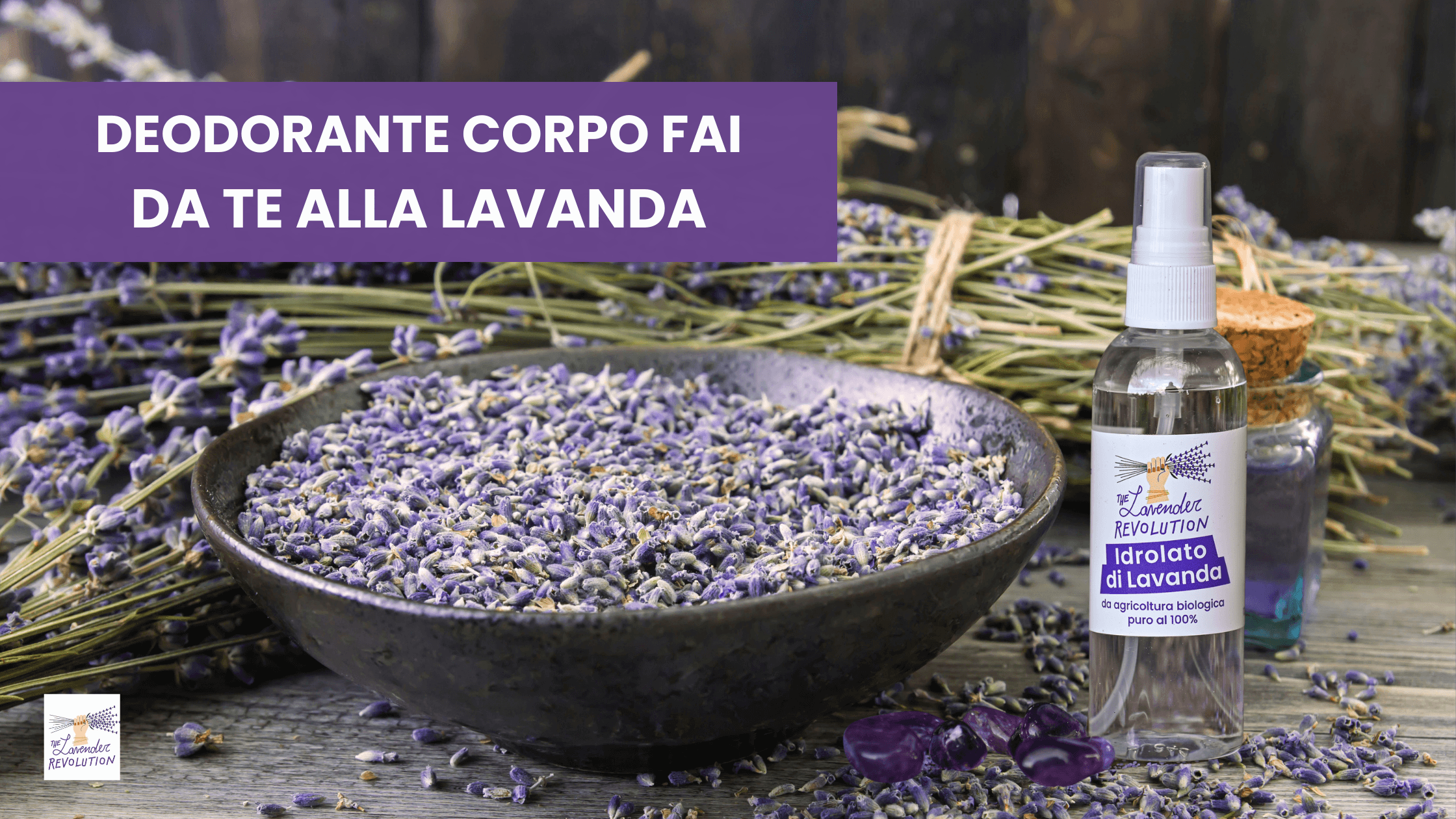 Deodorante corpo fai da te con l'idrolato di lavanda