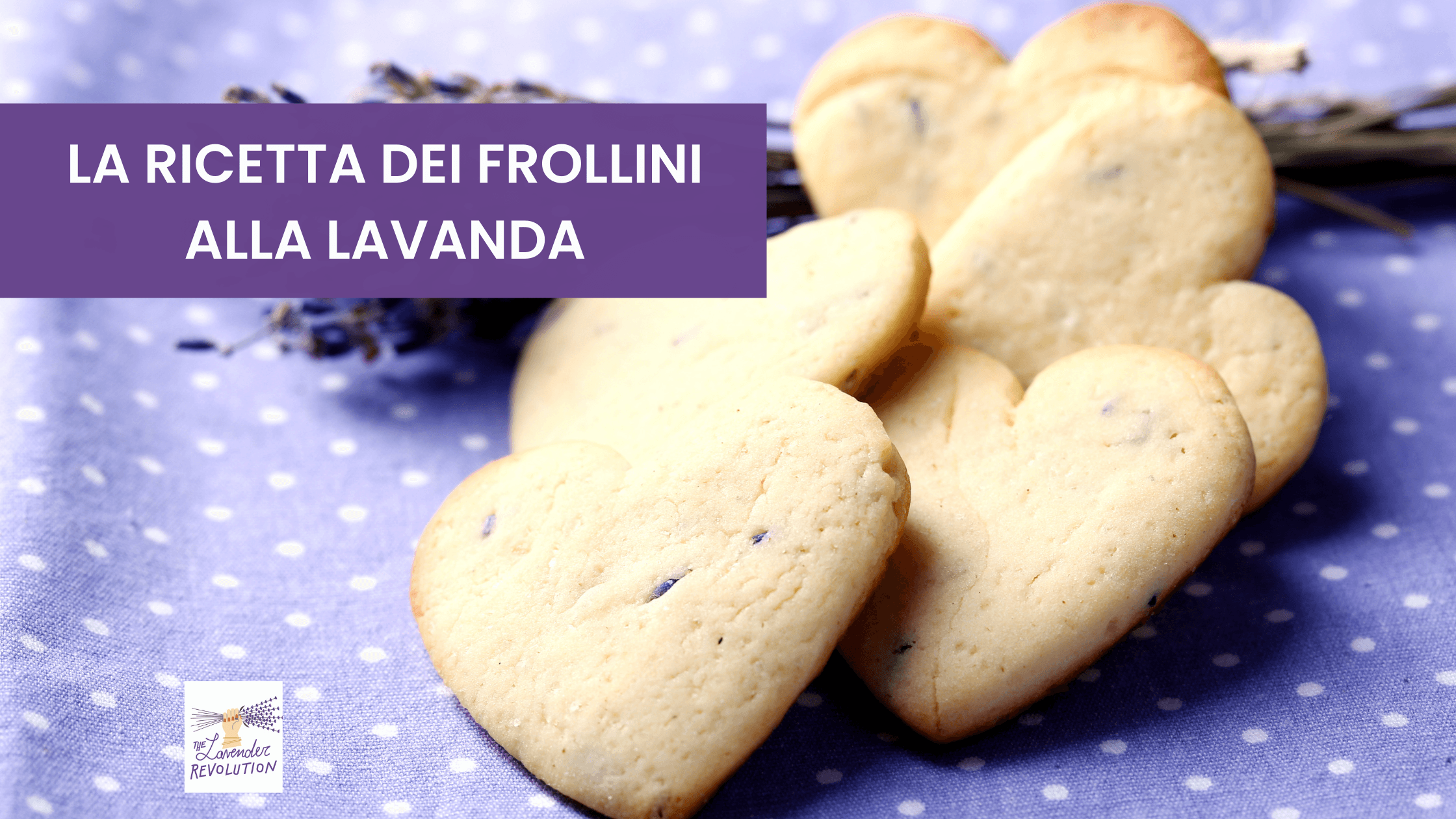 La ricetta dei frollini alla lavanda