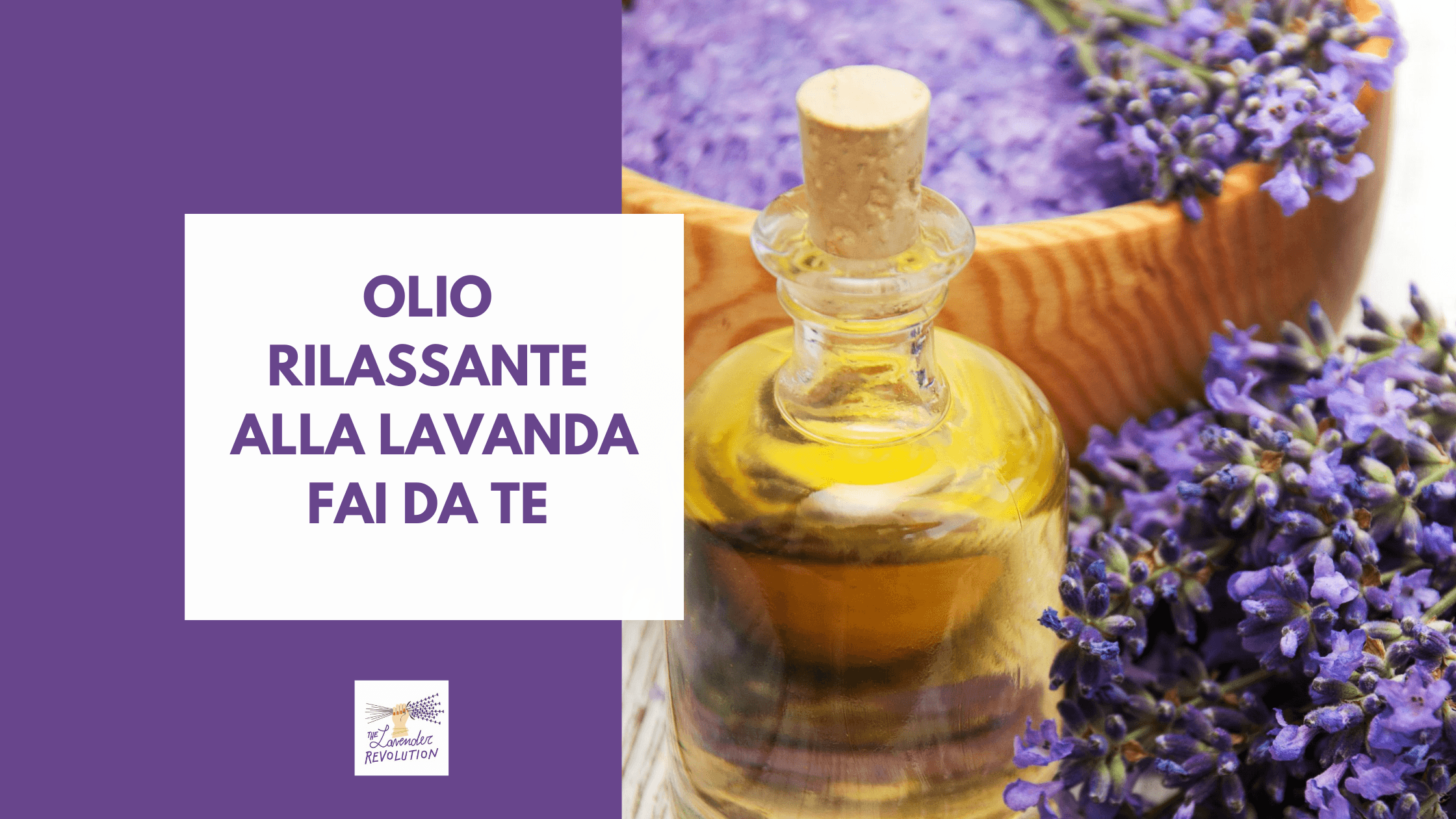 Olio rilassante alla lavanda fai da te